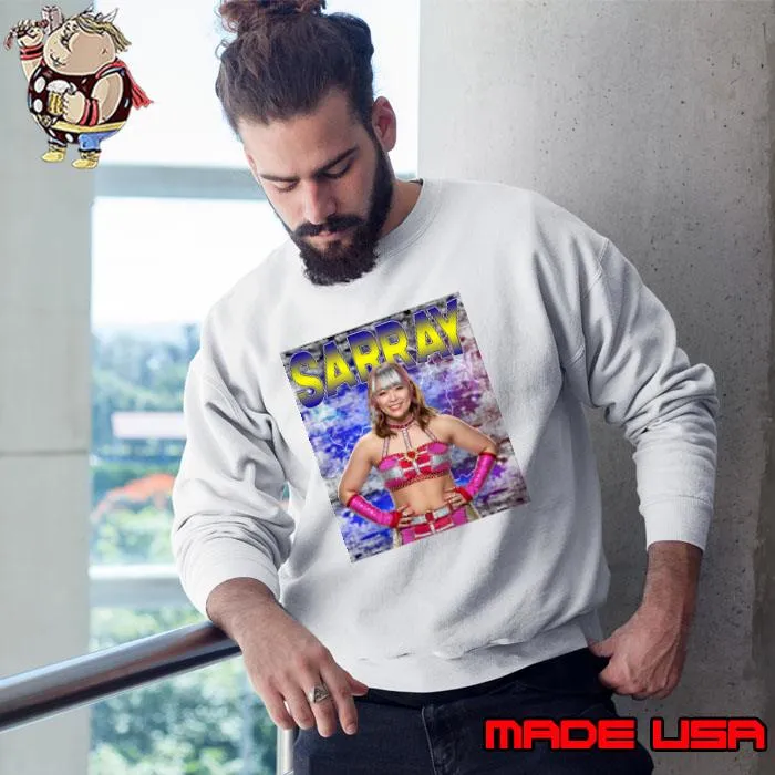 SARRAY Japanese professional wrestler performing under T-Shirt Sweatshirt