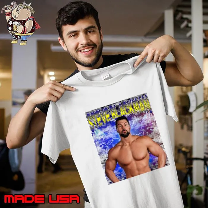 STEVE BLACKMAN American martial arts instructor and former professional wrestler T-Shirt