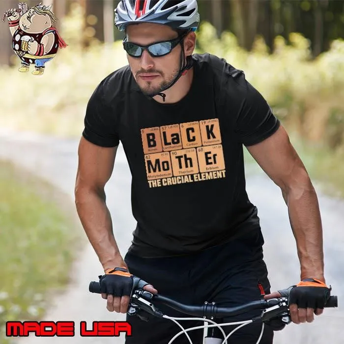 Black Mother The Crucial Element Mother's Day T Unisex