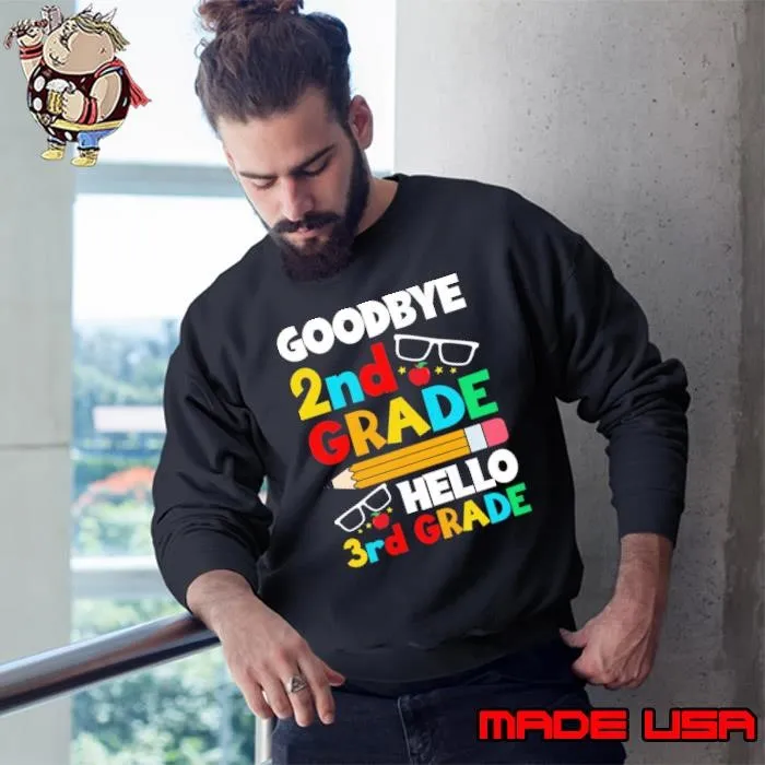 Bye 2Nd Grade Hello 3Rd Grade 2023 1St Day Of School Sweatshirt