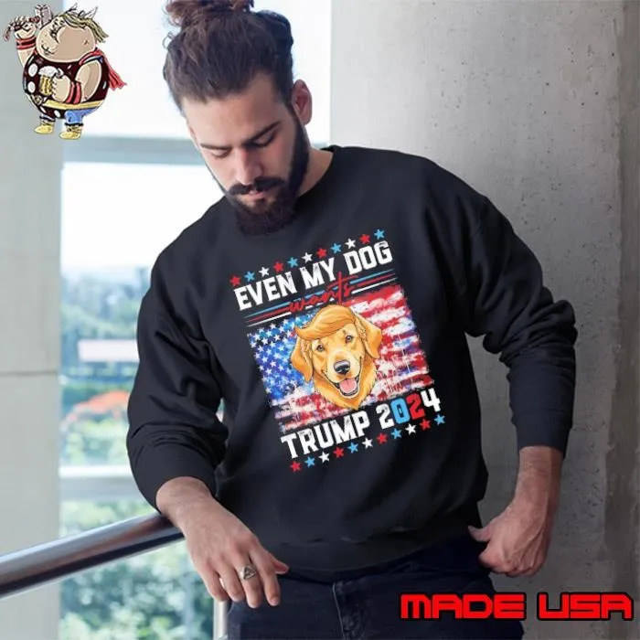 Even My Dog wants Trump 2024 Hair Trump American Flag Vote Shirt