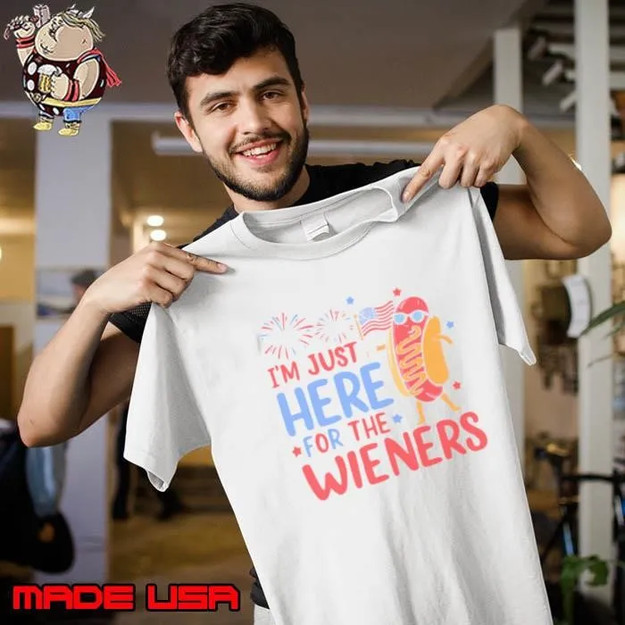 Funny 4th Of July Patriotic American i'm just here for the wieners hotdog Unisex