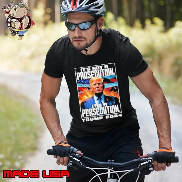 It’s Not A Prosecution It’s A Persecution Trump 2024 Convicted Felon Unisex