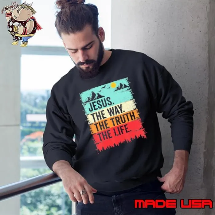 Jesus The Way The Truth The Life Christian Mountain Retro Sweatshirt