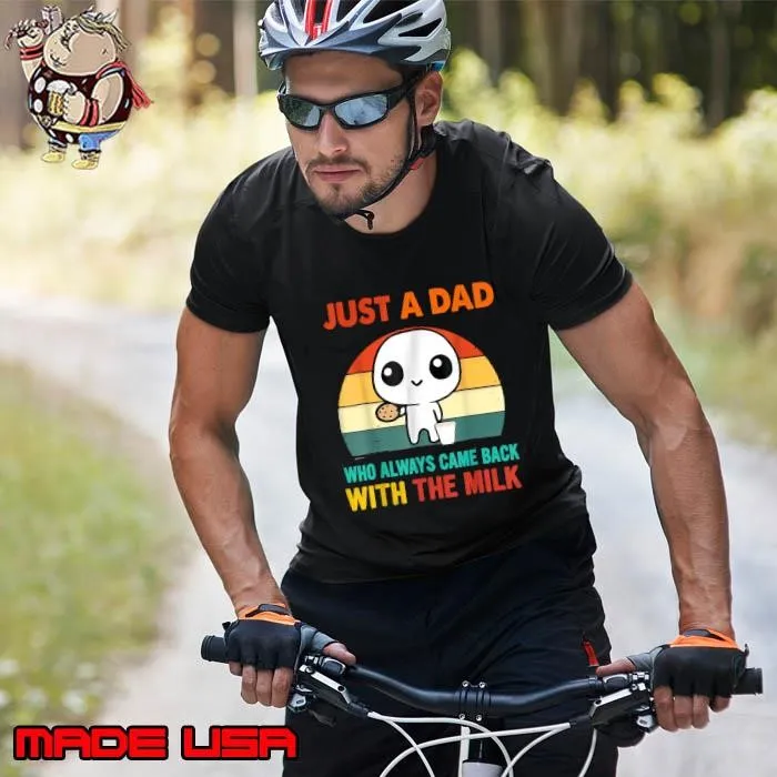 Just a dad who always came back with the milk vintage T-Shirt