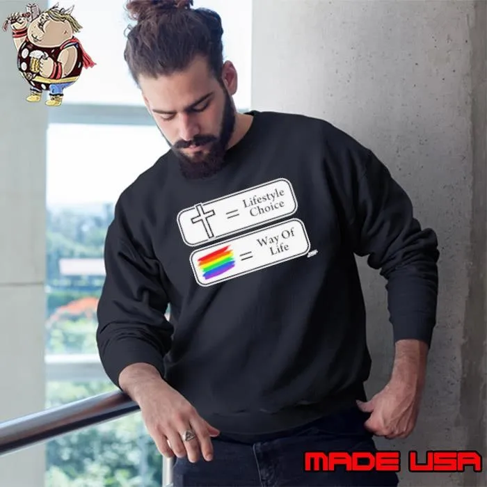 Lifestyle Choice Way Of Life Sweatshirt