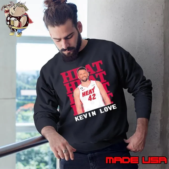 Miami Heat Kevin Love American professional basketball player Sweatshirt