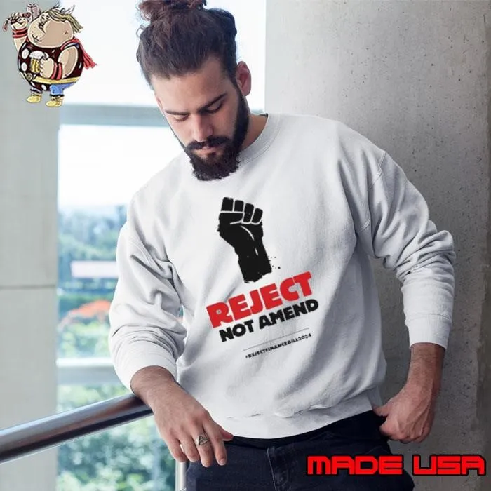 Reject Not Amend 2024 Sweatshirt