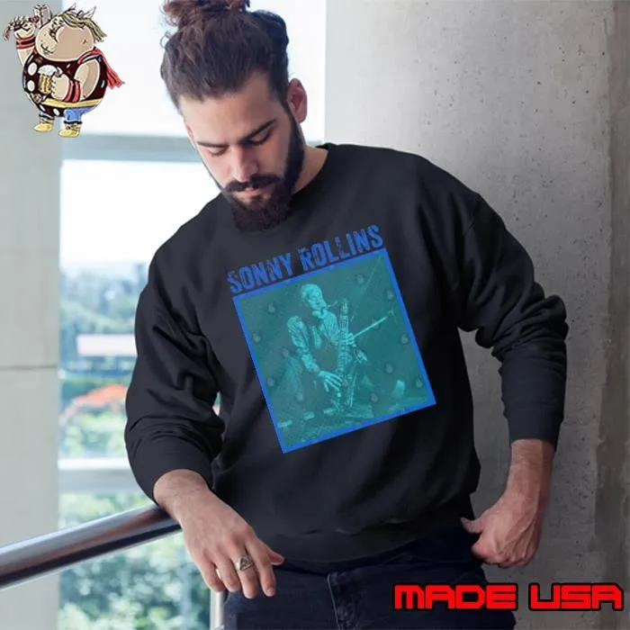 Sonny Rollins American retired jazz tenor saxophonist Legend Sweatshirt