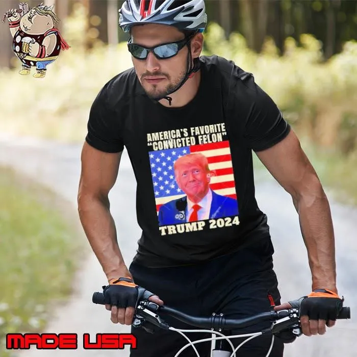 Trump 2024 America’s Favorite Convicted Felon American Flag Unisex