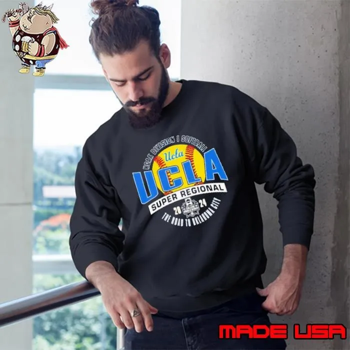 Ucla Bruins 2024 NCAA Division I Softball Super Regional The Road To Oklahoma City Sweatshirt