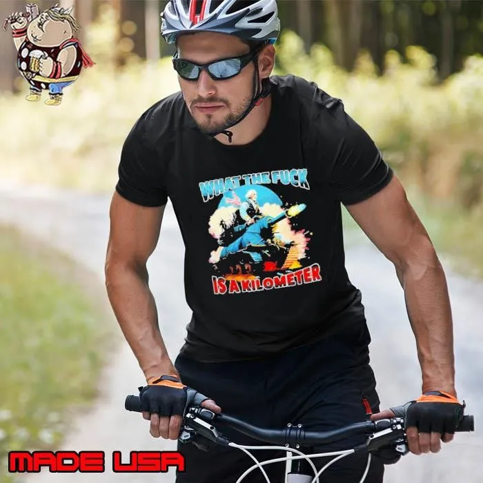 What The Fuck Is A Kilometer George Washington Shirt