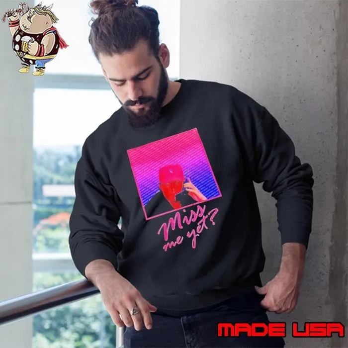 Young Trump miss me yet Sweatshirt