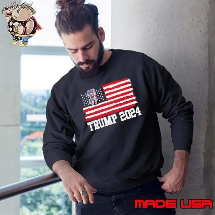 45 47 Trump 2024 American, Trump 2024 President Sweatshirt