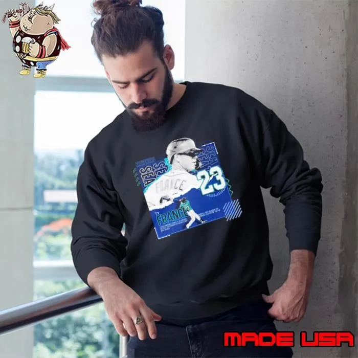 American professional baseball first baseman ty france Sweatshirt