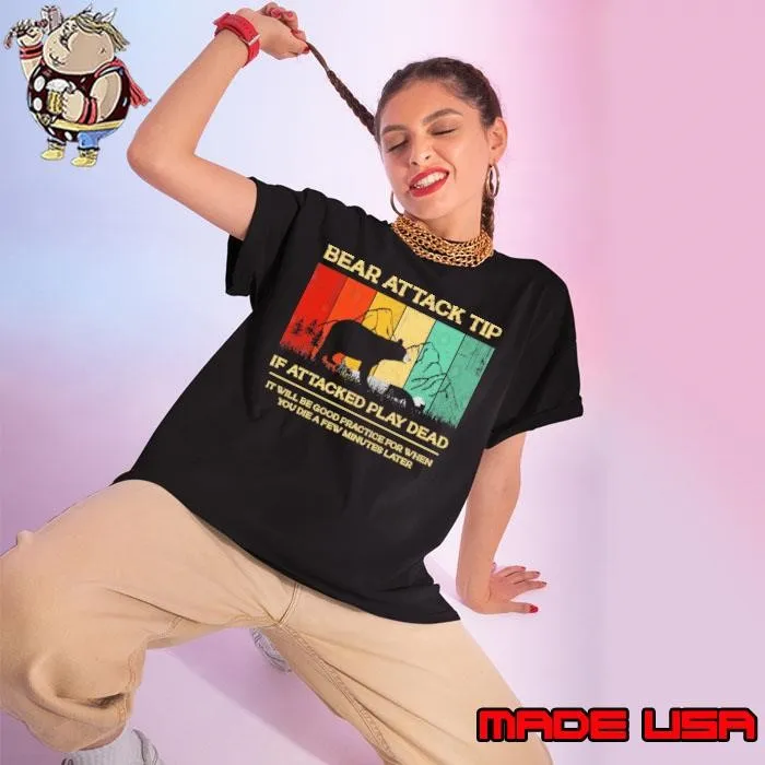Bear Attack Tip At Attacked Play Dead Will Be Good Practice Vintage Camping Ladies tee