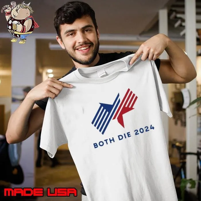 Both Die 2024 Unisex