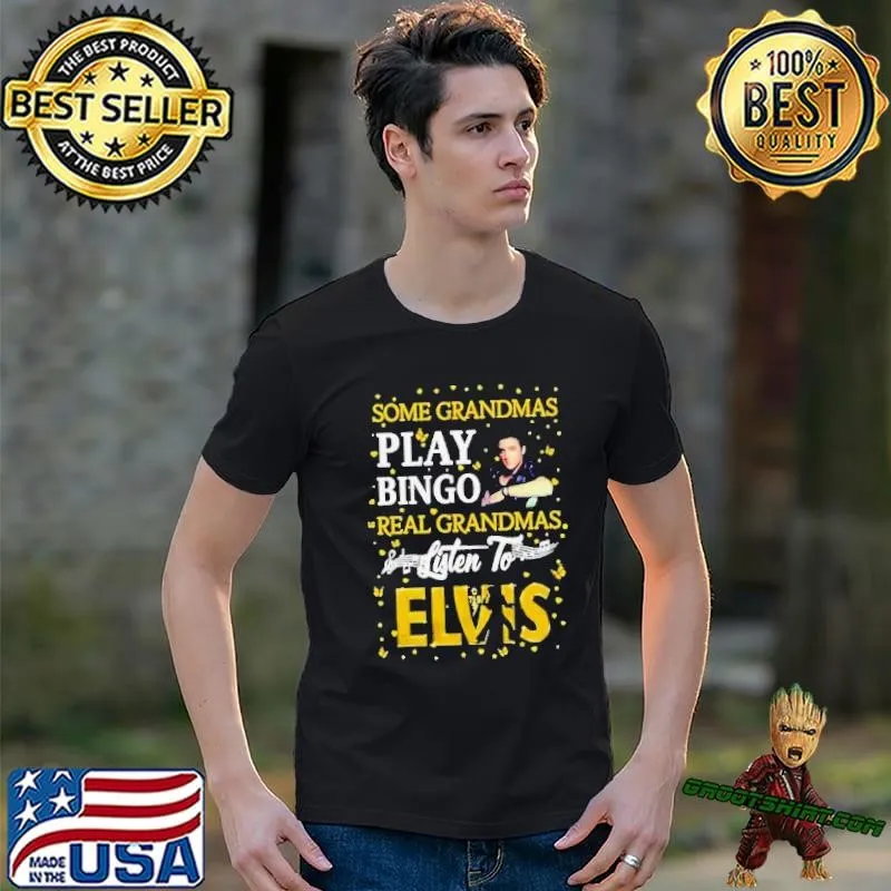Elvis Presley Normal Grandma Play Bingo Real Grandmas Listen To Elvis Unisex