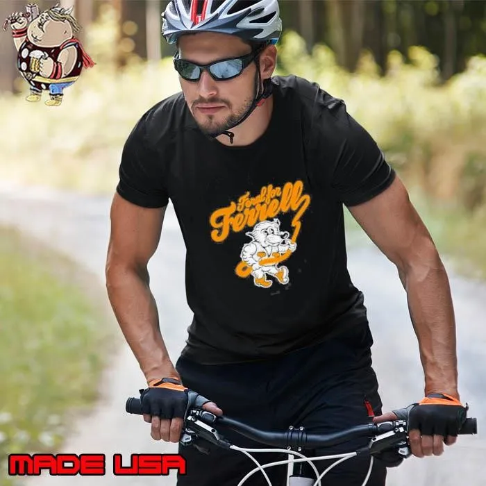 Feral For Ferrell Unisex