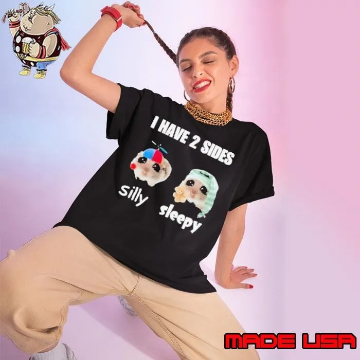 I Have 2 Sides Silly Sleepy Cringey Shirt