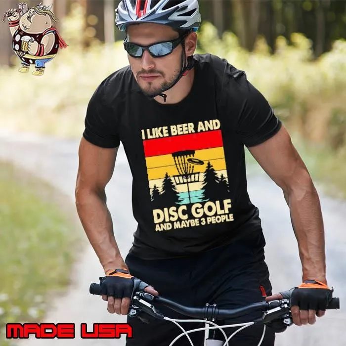I like beer and disc golf and maybe 3 people retro T-Shirt