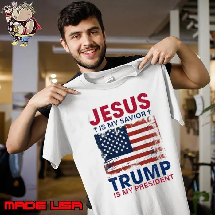 Jesus Is My Savior Trump is My President American Flag Unisex