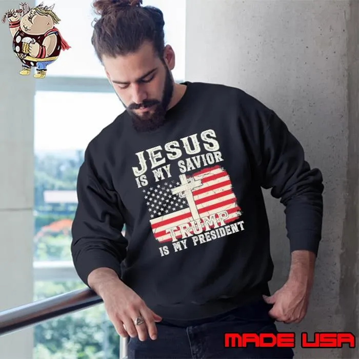 Premium Jesus Is My Savior Trump Is My President 2024 President Sweatshirt