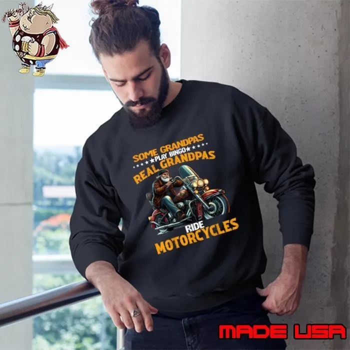 Some Grandpas Play Bingo Real Grandpas Ride Motorcycles Stars Sweatshirt