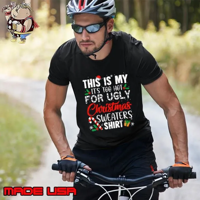 This Is My It's Too Hot For Ugly Christmas Sweaters Santa Hat Unisex