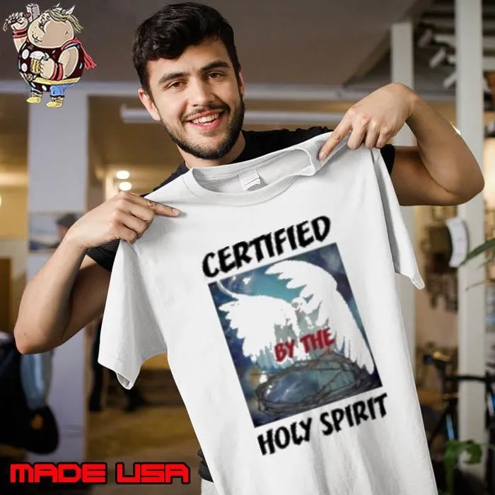 Certified By The Holy Spirit 2024 Unisex