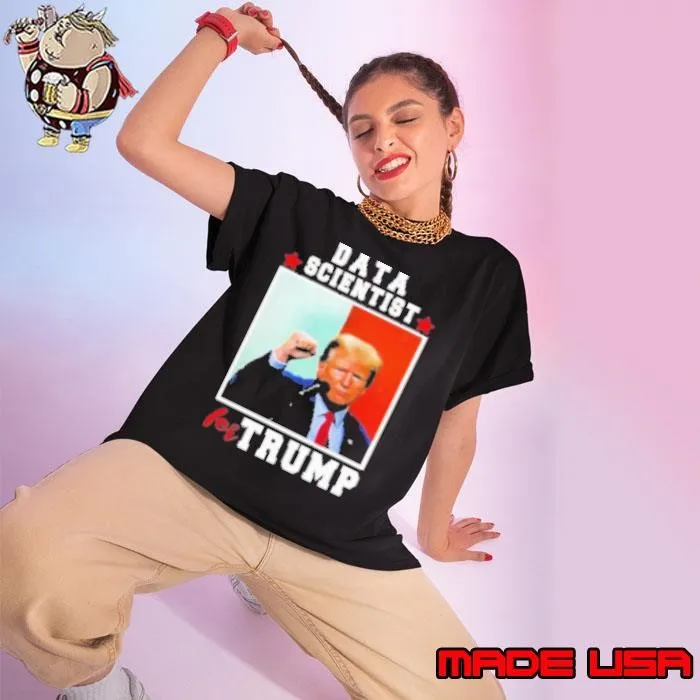 Data Scientist For Trump 2024 For President Shirt