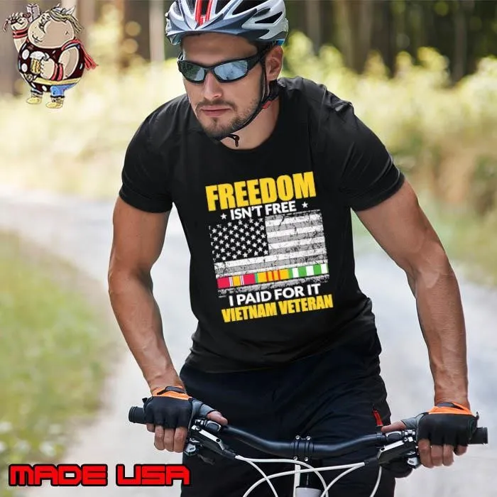 Freedom Is Not Free I Paid For It Vietnam Veteran Usa Flag Unisex