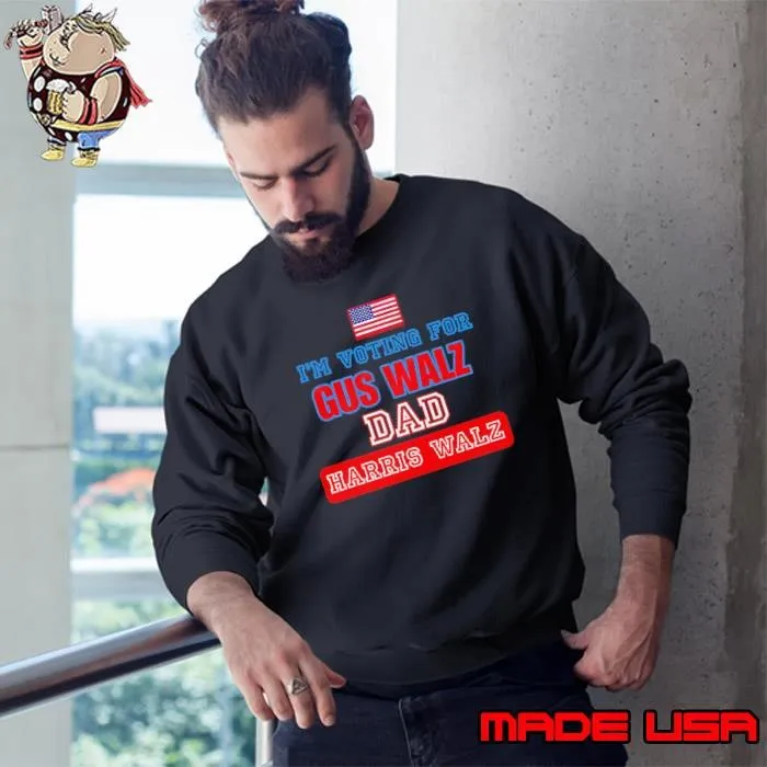 I'm Voting For Gus Walz Dad Harris Walz 2024 Usa Flag Sweatshirt
