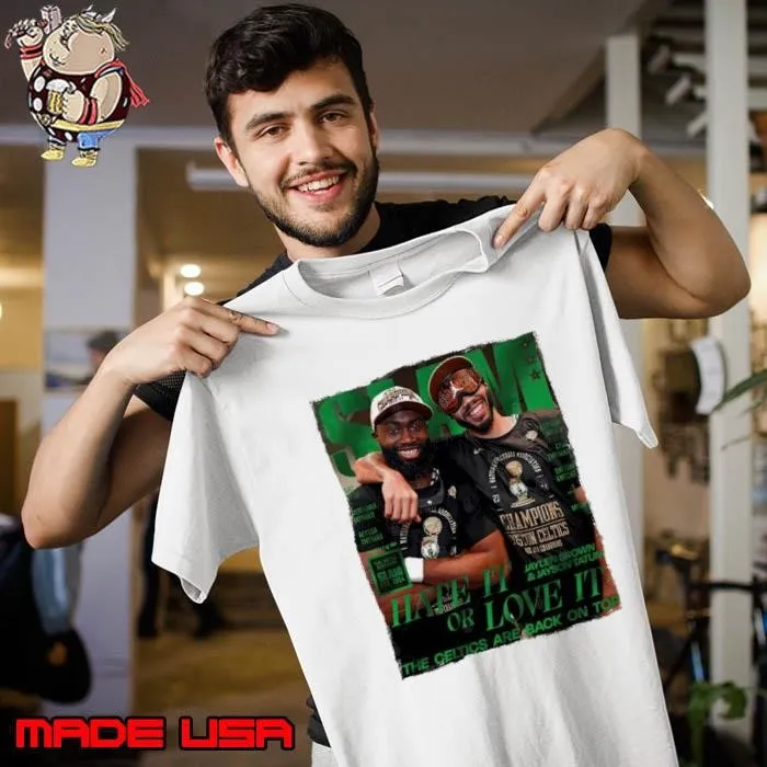 Jason T and Jaylen B Slam Mag Hate It Or Love It The Celtics T-Shirt