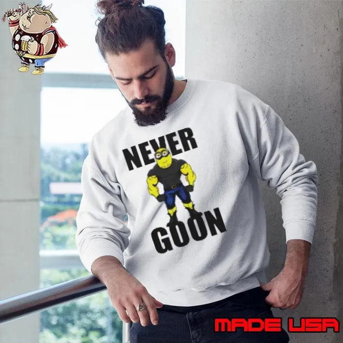 Never Goon Minions Sweatshirt