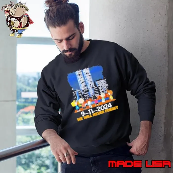 Peanuts Characters 9 11 2024 We Will Never Forget Sweatshirt