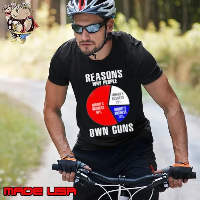 Reasons Why People Own Guns Unisex