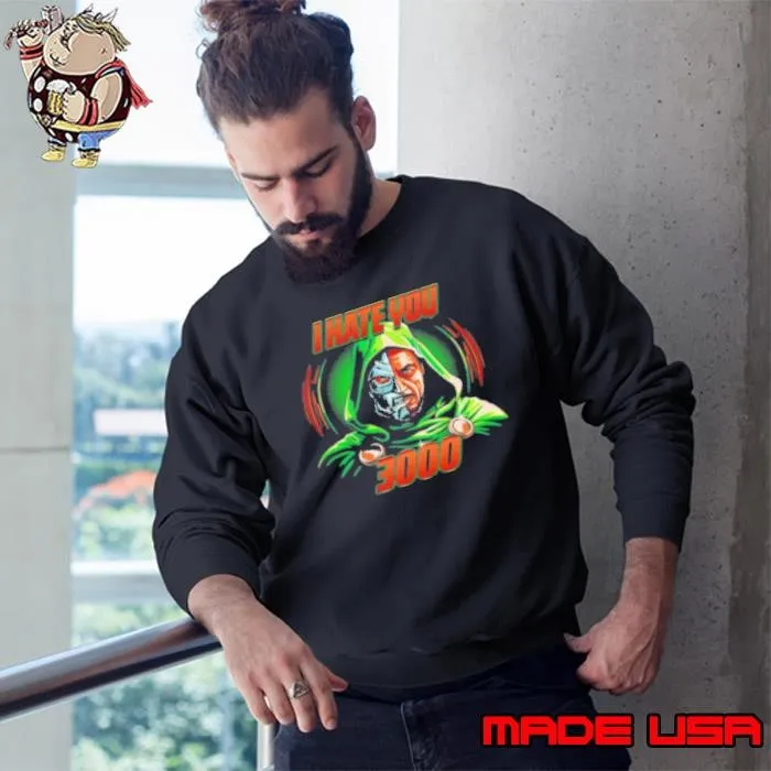 Robert Downey Doctor Doom I Hate You 3000 Shirt