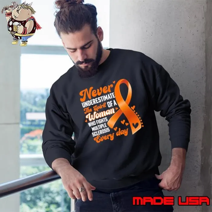 Spirit Of A Woman Who Fights Multiple Sclerosis Sweatshirt