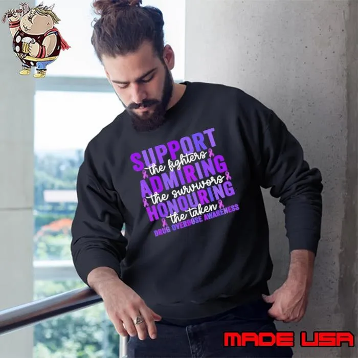 Support Fighters Honouring Taken Drug Overdose Awareness Sweatshirt