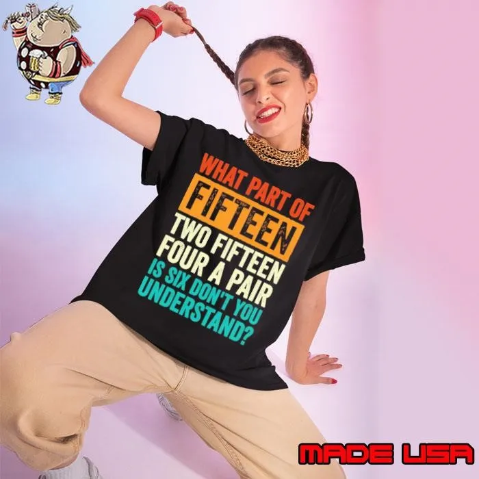What Part Of Fifteen Two Fifteen Four A Pair Six Don't Understand Retro T-Shirt