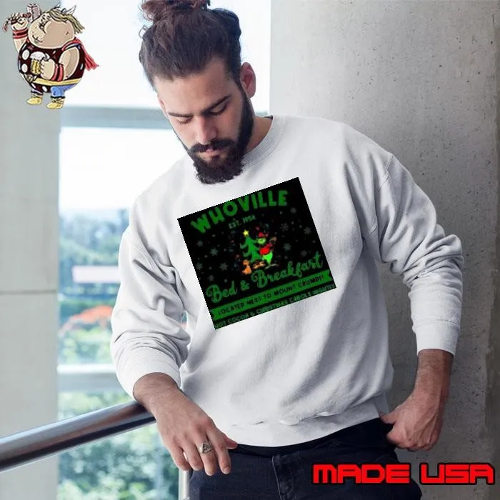 Whoville Bed and Breakfast located next to mount crumpit Sweatshirt