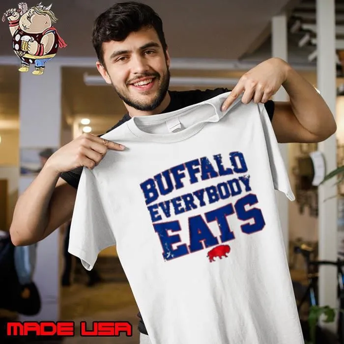 Buffalo Everybody Eats Buffalo Bills Unisex