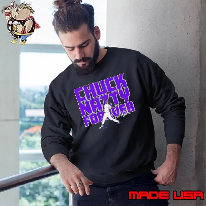 Charlie Blackmon Colorado Rockies chuck nazty forever Sweatshirt