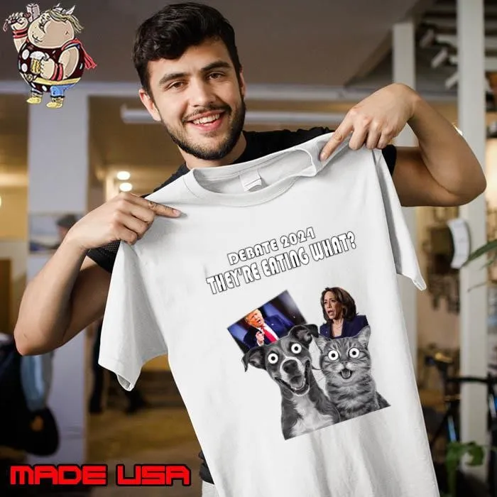 Debate Election 2024 Pets Dog Cat They're Eating What T-Shirt