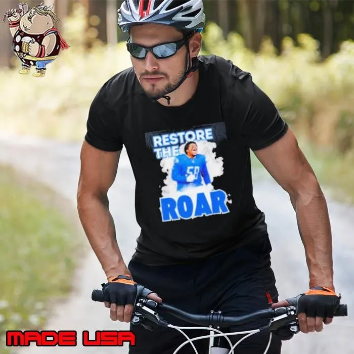 Detroit Lions Penei Sewell restore the roar shirt