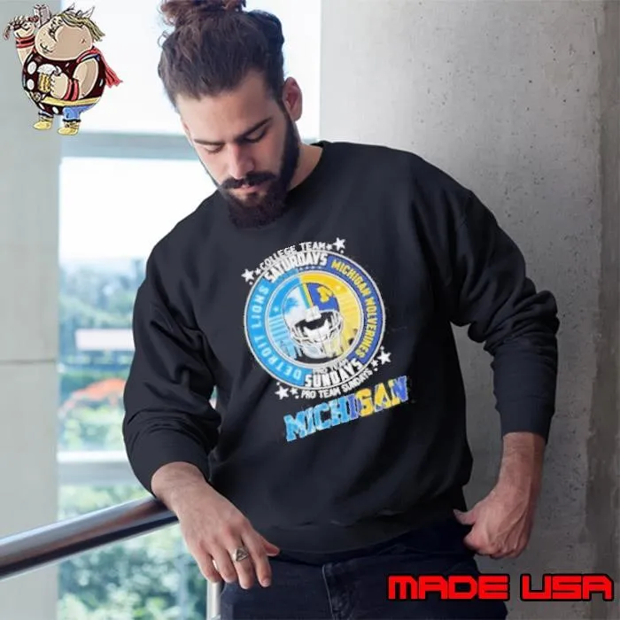 Detroit Lions Pro Team Sundays And Michigan Wolverines College Team Saturdays Sweatshirt