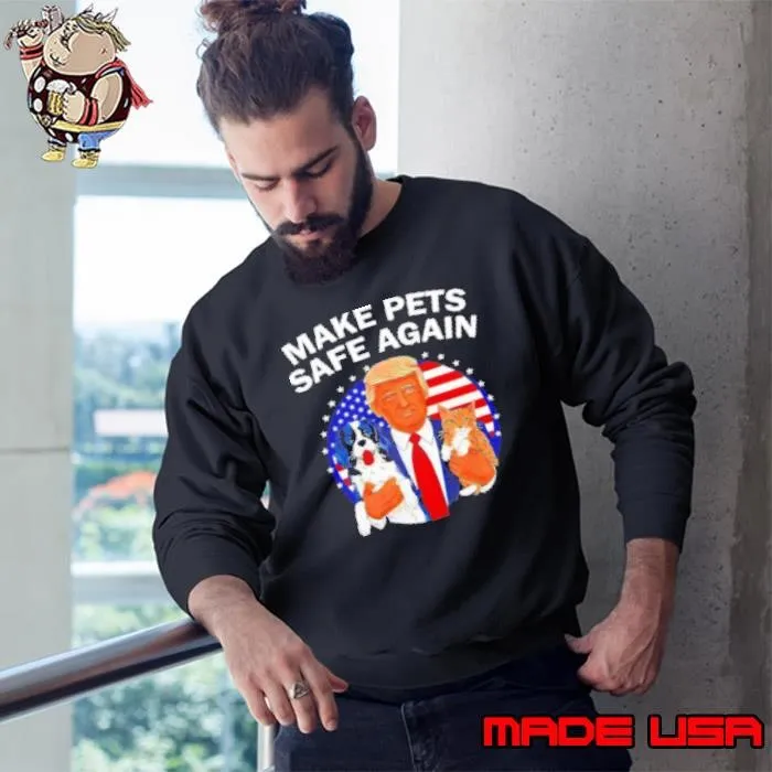 Donald Trump Make Pets Safe Again Sweatshirt