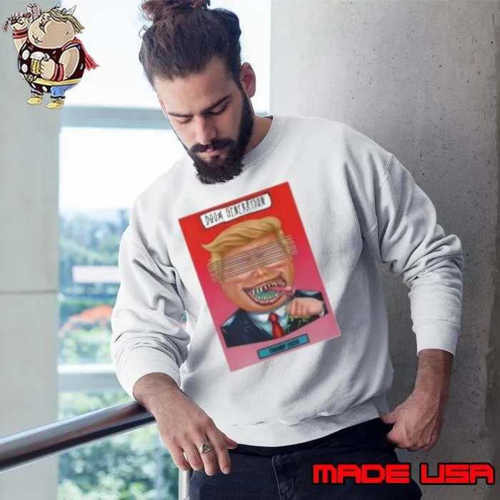 Doom Generation Trump 2024 Sweatshirt