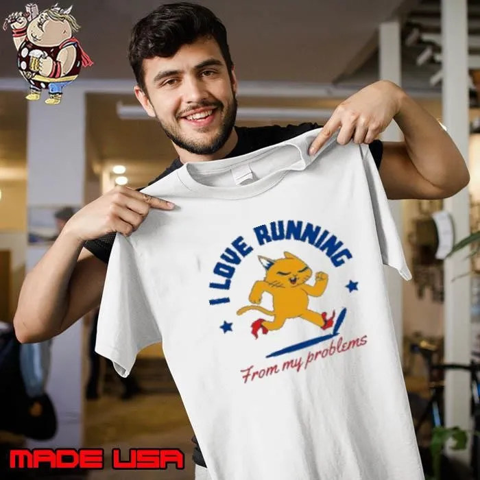 I Love Running From My Problems Cat Unisex